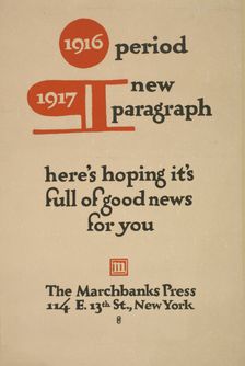 1916 period 1917 new paragraph [..] The Marchbanks press, c1895 - 1917. Creator: Unknown