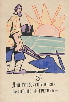 3. For Spring's arrival we must prepare. ROSTA Window No 81, 1921