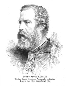 'Count Aloys Karolyi. The late Austro-Hungarian Ambassador in London 1890. Creator: Unknown
