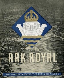 Cover of pamphlet about HMS Ark Royal 1942. Creator: Unknown