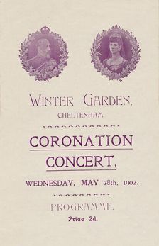 Cover of programme for a Coronation Concert at the Winter Garden, Cheltenham, 1902. Creator: Unknown