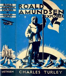 Cover of "Roald Amundsen, Explorer" by Charles Turley, 1935. Creator: Charles Turley
