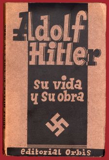 Cover of the book Adolf Hitler. His life and work by Erich Beier-Lindhardt. Published in Barcel…