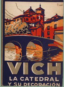 Cover of the tourist guide of the city of Vich, the Cathedral and its decoration, 1944