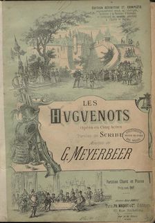 Cover of the vocal score of opera Les Huguenots by Giacomo Meyerbeer, 1890s. Creator: Anonymous