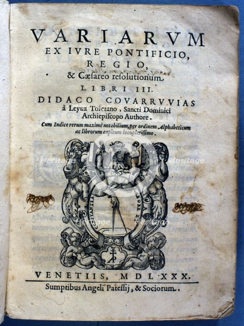 Cover of the work 'Variarum ex iure pontificio, regio e cesareo resolutonium', 1580. Creator: Covarrubias y Leiva, Diego (1512-1577).