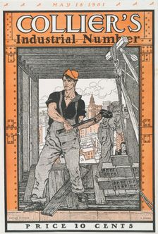 Collier's, Industrial Number, May 18, 1901, Price 10 Cents, c1901. Creator: Edward Penfield