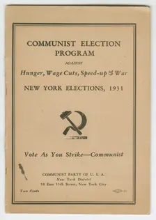 Communist Election Program Against Hunger, Wage Cuts, Speed-up & War 1931. Creator: Unknown