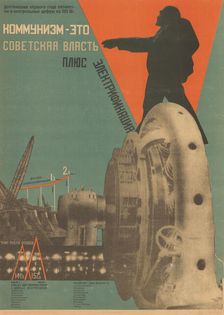 Communism is Soviet government plus the electrification of the whole country, 1930. Creator: Klutsis, Gustav (1895-1938)