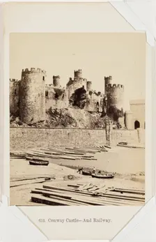 Conway Castle and Railway, mid-late 19th century. Creator: Francis Bedford