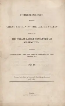 Correspondence between Great Britain and the United States relative to the treaty..., 1842. Creator: Unknown