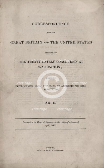 Correspondence between Great Britain and the United States relative to the treaty..., 1842. Creator: Unknown.