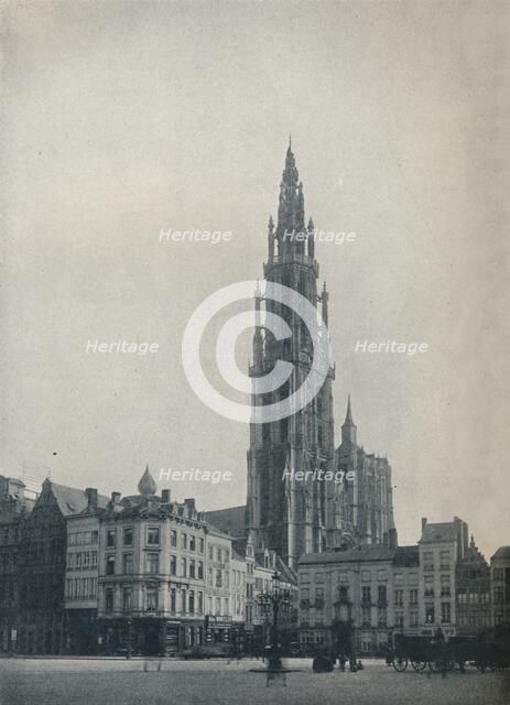 Cathedral of Our Lady, Antwerp, Belgium, c1900 (1914-1915). Artist: John Benjamin Stone.
