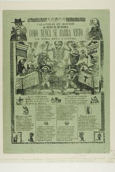 Calaveras in Abundance at a Fraction of the Price, as Never Before Seen in this whole capital, 1903. Creator: José Guadalupe Posada