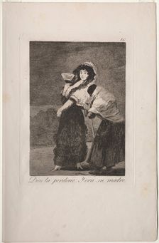 Caprichos: For Heaven's Sake: and It Was Her Mother.. Creator: Francisco de Goya (Spanish, 1746-1828)