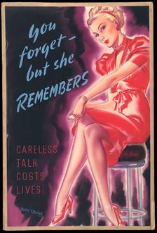 Careless Talk Costs Lives - You Forget, But She Remembers World War II poster, c1939-c1945. Creator: Whitear