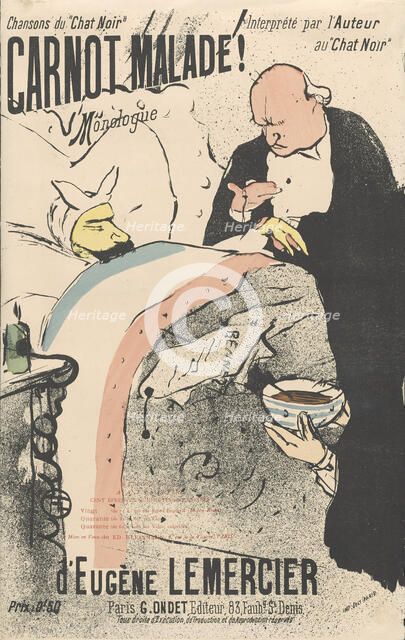 Carnot malade!, 1893. Creator: Toulouse-Lautrec, Henri, de (1864-1901).