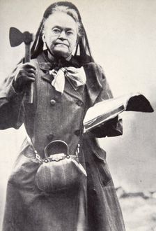 Carry Nation, the Kansas Saloon Smasher, c1900s. Creator: Unknown
