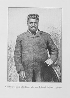 Cettiwayo, Zulu chieftain who annihilated British regiment, 1916. Creator: Unknown