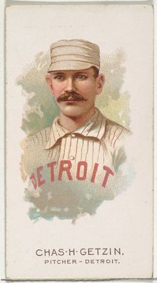 Charles H. Getzin, Baseball Player, Pitcher, Detroit, from World's Champions, Series 2 (N2..., 1888. Creator: Allen & Ginter