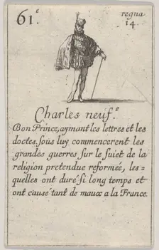Charles neuf.-e / Bon Prince..., from Game of the Kings of France (Jeu des Rois de France), 1644. Creator: Stefano della Bella
