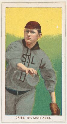Criss, St. Louis, American League, from the White Border series (T206) for the American..., 1909-11. Creator: American Tobacco Company
