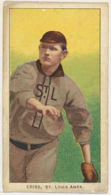 Criss, St. Louis, American League, from the White Border series (T206) for the American..., 1909-11. Creator: American Tobacco Company