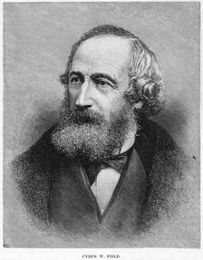 Cyrus W Field, American financier c19th century
