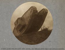 A tank leads the infantry into action and breaks down the wire entanglements. 1915 (1921). Creator: HD Girdwood