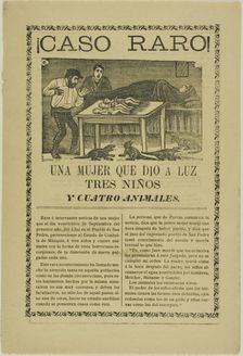 A Woman Who Gave Birth to Three Children and Four Animals, n.d. Creator: José Guadalupe Posada