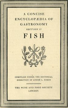 A Concise Encyclopaedia of Gastronomy, Section II, Fish 1940, (1946). Creator: Unknown