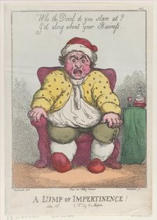 A Lump of Impertinence!, [September 30, 1809] reprint., [September 30, 1809] reprint. Creator: Thomas Rowlandson