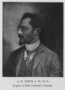 A. M. Custis, A. M., M.D.; Surgeon-in-Chief Freedmen's Hospital, 1902. Creator: Unknown