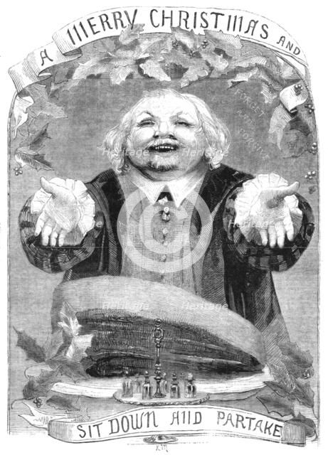 'A Merry Christmas and Sit Down and Partake; Christmas 1853', 1853. Creator: Unknown.