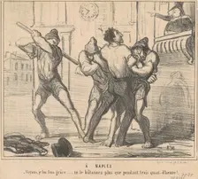 A Naples: Voyons, je lui fais grace ..., 19th century. Creator: Honore Daumier