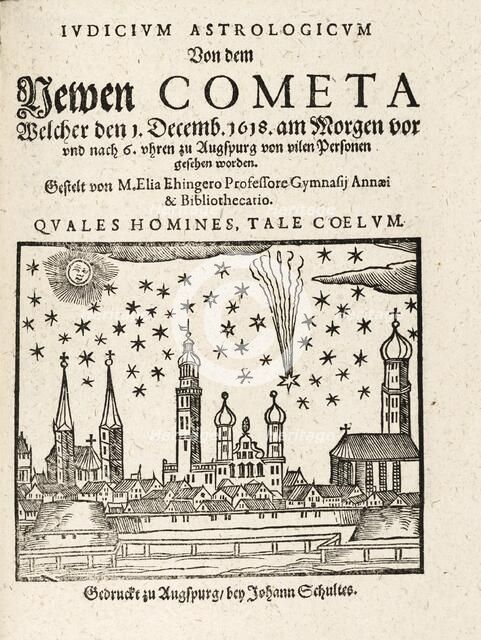 A new Comet viewed from Augspurg, Germany on 1 December, 1618, pub.  1618. Creator: Elias Ehinger 1573 - 1653.
