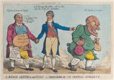 A Rough Sketch of the Times as Deleniated by Sir Francis Burdett, 1810., 1810. Creator: Thomas Rowlandson