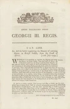 An act for better regulating the manner of carrying slaves, in British vessels..., 1799. Creator: Unknown