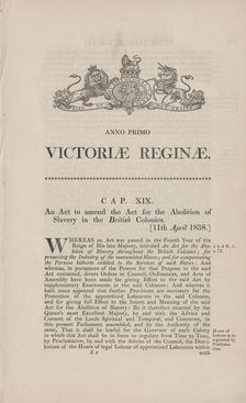 An Act to amend the Act for the abolition of slavery in the British colonies, 1838-04-11. Creator: Unknown