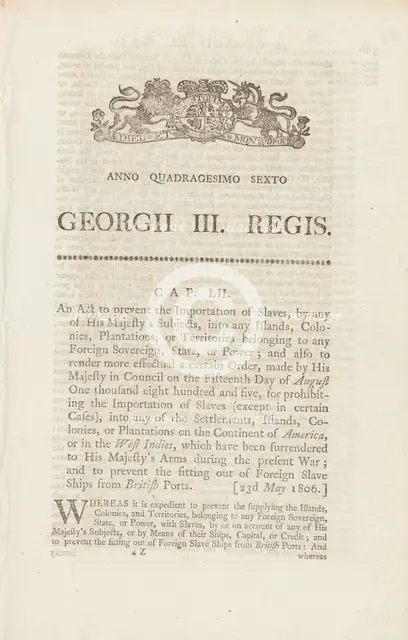 An act to prevent the importation of slaves, by any of His Majesty's subjects..., 1806. Creator: Unknown.