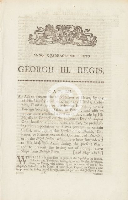 An act to prevent the importation of slaves, by any of His Majesty's subjects..., 1806. Creator: Unknown.