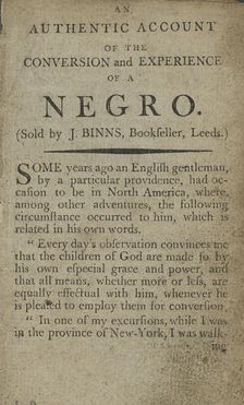 An authentic account of the conversion and experience of a Negro, 1790-1796. Creator: Unknown