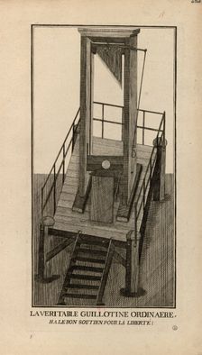 An Ordinary Guillotine. "Ha, le bon soutien pour la liberté!" , 1791-1794. Creator: Anonymous