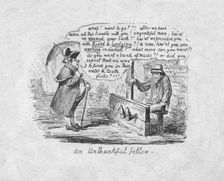 An Unthankful Fellow 1829. Artist: George Cruikshank