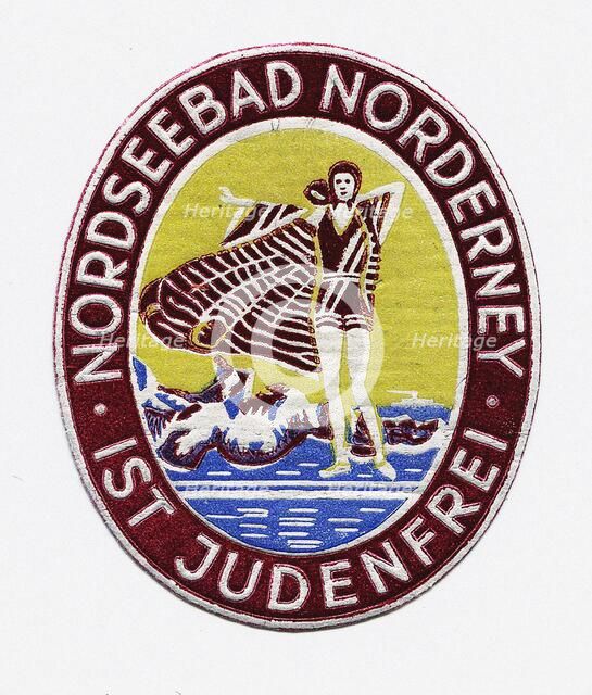 Anti-Semitic sticker "North Sea seaside resort Norderney is free of Jews"., 1930s. Creator: Historic Object.