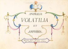 Animalia Volatilia et Amphibia (Aier): Title Page, c. 1575/1580. Creator: Joris Hoefnagel