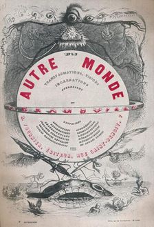 Another world. Transformations, visions, incarnations, ascensions, locomotions…, metamorphoses…, ap Artist: Jean Ignace Isidore Gerard
