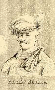 Abbas Schah (1571-1629), 1830. Creator: Unknown