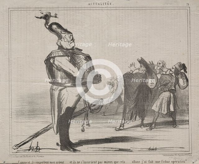 Actualities (No. 71): Why are they taking away my money..., 1854. Creator: Honoré Daumier (French, 1808-1879).