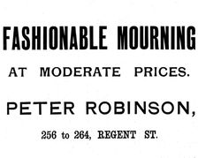 Advertisement for Peter Robinson mourning wear, 1895. Creator: Unknown
